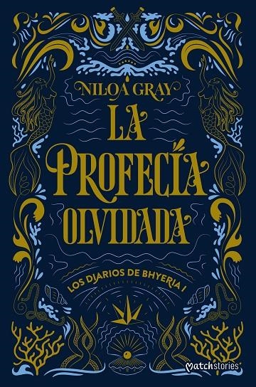 La profecía olvidada (LOS DIARIOS DE BHYERIA I) | 9788408324843 | Gray, Niloa | Llibreria online de Figueres i Empordà