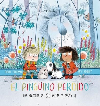 El pingüino perdido. Una historia de Óliver y Patch | 9788416434978 | Freedman, Claire | Llibreria online de Figueres i Empordà