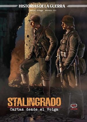 Stalingrado. Cartas desde el Volga | 9791388003578 | Gil, Antonio/Ortega, Daniel | Llibreria online de Figueres i Empordà