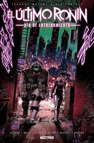 Teenage Mutant Ninja Turtles: El último ronin - Día de entrenamiento | 9791388484001 | Eastman, Kevin / Waltz, Tom / Escorza, Isaac / Bishop, Ben | Llibreria online de Figueres i Empordà