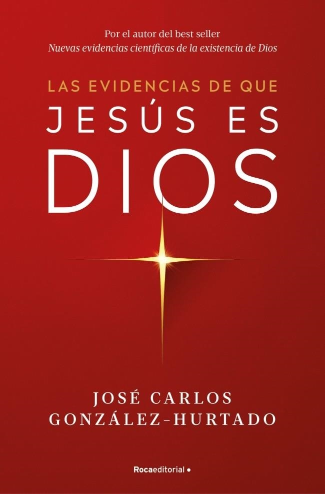 Las evidencias de que Jesús es Dios | 9788410274624 | González-Hurtado, José Carlos | Librería online de Figueres / Empordà