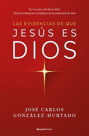 Las evidencias de que Jesús es Dios | 9788410274624 | González-Hurtado, José Carlos | Librería online de Figueres / Empordà