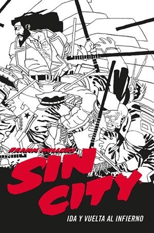 SIN CITY #07. IDA Y VUELTA AL INFIERNO (CARTONÉ) | 9788467966428 | Miller, Frank | Llibreria online de Figueres i Empordà