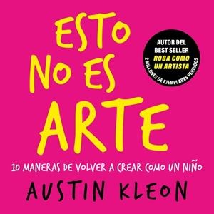 Esto no es arte | 9788403526501 | Kleon, Austin | Llibreria online de Figueres i Empordà