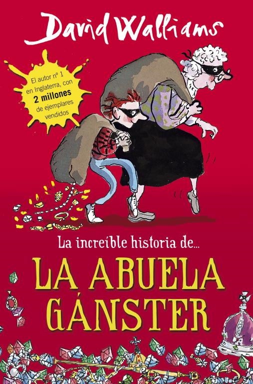 La increíble historia de... la abuela gánster | 9788490430330 | Walliams, David | Llibreria online de Figueres i Empordà