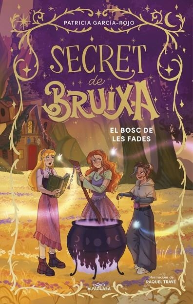Secret de bruixa #04. El bosc de les fades | 9791387741204 | García-Rojo, Patricia | Llibreria online de Figueres i Empordà