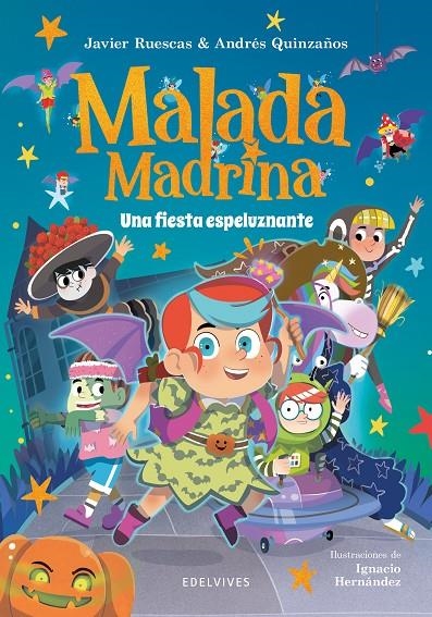 Malada Madrina #03. Una fiesta espeluznante | 9788414065341 | Ruescas, Javier / Quinzaños, Andrés | Llibreria online de Figueres i Empordà