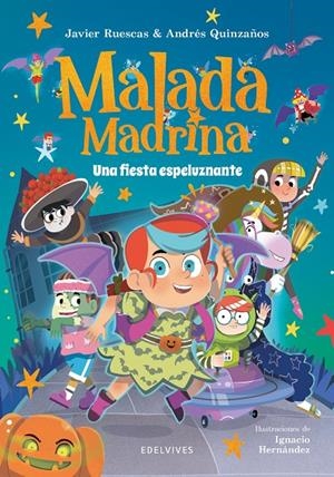 Malada Madrina #03. Una fiesta espeluznante | 9788414065341 | Ruescas, Javier / Quinzaños, Andrés | Llibreria online de Figueres i Empordà