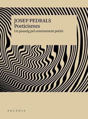 Poeticismes | 9791399136913 | Pedrals i Urdàniz, Josep | Llibreria online de Figueres i Empordà