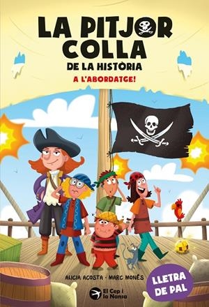 La pitjor colla de la història. A l'abordatge! | 9791387876319 | Acosta, Alicia | Llibreria online de Figueres i Empordà