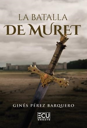 La batalla de Muret | 9791387858384 | Pérez Barquero, Ginés | Llibreria online de Figueres i Empordà