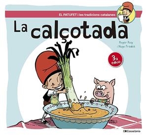 La calçotada (El Patufet i les tradicions catalanes) | 9788413563350 | Roig Cèsar, Roger/Prades Martínez, Hugo | Llibreria online de Figueres i Empordà