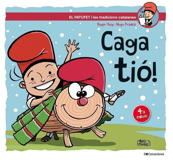 Caga tió! (El Patufet i les tradicions catalanes) | 9788413564456 | Roig Cèsar, Roger/Prades Martínez, Hugo | Llibreria online de Figueres i Empordà