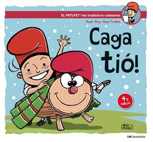 Caga tió! (El Patufet i les tradicions catalanes) | 9788413564456 | Roig Cèsar, Roger/Prades Martínez, Hugo | Llibreria online de Figueres i Empordà