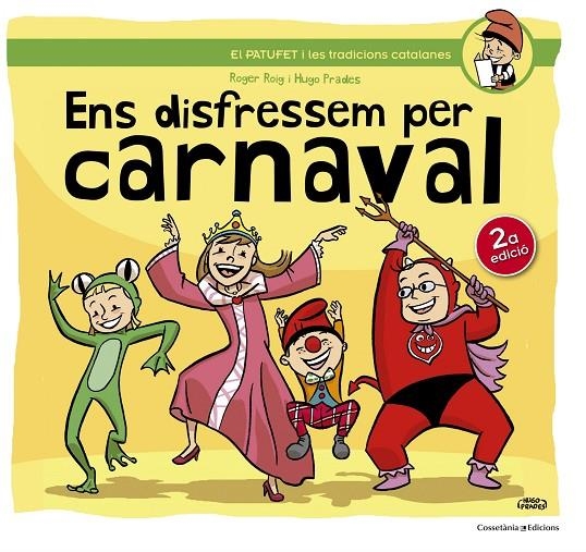 Ens disfressem per carnaval (El Patufet i les tradicions catalanes) | 9788490342145 | Roig Cèsar, Roger/Prades Martínez, Hugo | Llibreria online de Figueres i Empordà