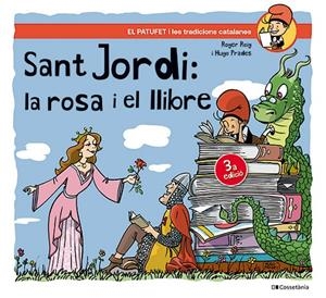 Sant Jordi, la rosa i el llibre (El Patufet i les tradicions catalanes) | 9788413563404 | Roig Cèsar, Roger/Prades Martínez, Hugo | Llibreria online de Figueres i Empordà