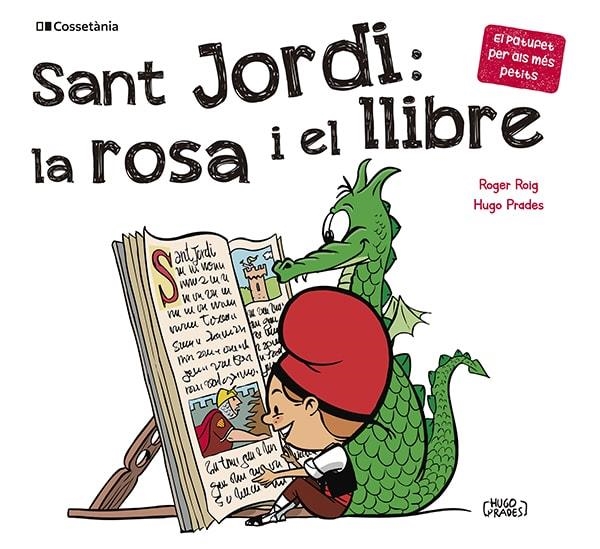 Sant Jordi: la rosa i el llibre (El Patufet Per Als Més Petits) | 9788413562650 | Roig Cèsar, Roger/Prades Martínez, Hugo | Llibreria online de Figueres i Empordà