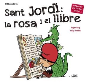 Sant Jordi: la rosa i el llibre (El Patufet Per Als Més Petits) | 9788413562650 | Roig Cèsar, Roger/Prades Martínez, Hugo | Llibreria online de Figueres i Empordà