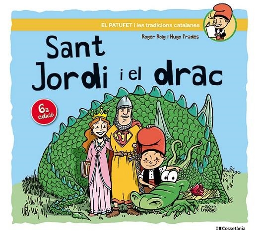 Sant Jordi i el drac (El Patufet i les tradicions catalanes) | 9788413563534 | Roig Cèsar, Roger/Prades Martínez, Hugo | Llibreria online de Figueres i Empordà