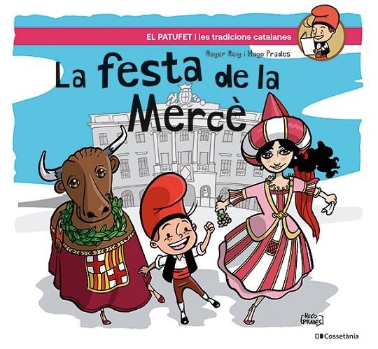 La festa de la Mercè (El Patufet i les tradicions catalanes) | 9788413565071 | Roig Cèsar, Roger/Prades Martínez, Hugo | Llibreria online de Figueres i Empordà