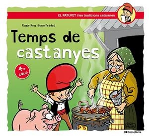 Temps de castanyes (El Patufet i les tradicions catalanes) | 9788413566405 | Roig Cèsar, Roger/Prades Martínez, Hugo | Llibreria online de Figueres i Empordà