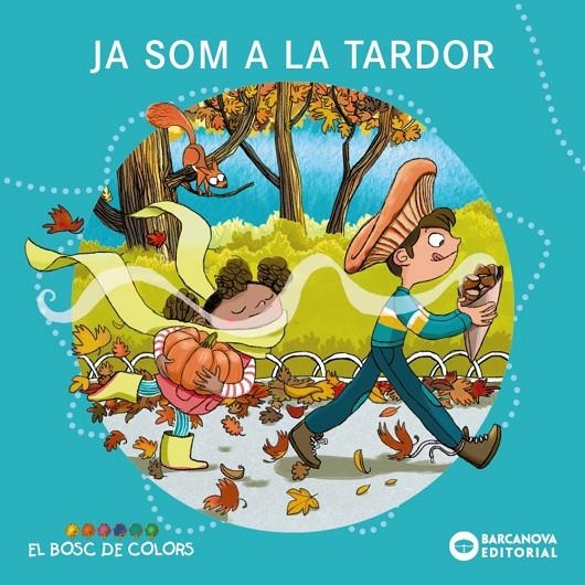 Ja som a la tardor | 9788448969233 | Baldó, Estel / Gil, Rosa / Soliva, Maria | Llibreria online de Figueres i Empordà