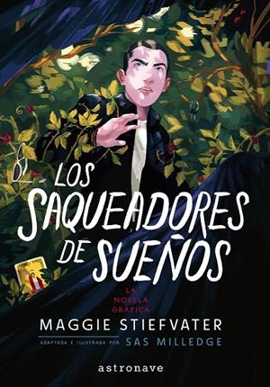 THE RAVEN BOYS #02. LOS SAQUEADORES DE SUEÑOS | 9788467985573 | MAGGIE STIEFVATER / STEPHANIE WILLIAMS / SAS MILLEDGE | Llibreria online de Figueres i Empordà