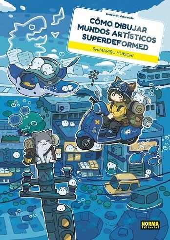 COMO DIBUJAR MUNDOS ARTISTICOS SUPERDEFORMED | 9788467982022 | SHIMARISU YUKICHI | Llibreria online de Figueres i Empordà