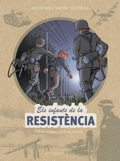 Els infants de la Resistència #10. La guerra no s'ha acabat | 9791387728830 | Ers, Benoît/Dugomier, Vincent | Llibreria online de Figueres i Empordà