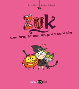 Zuk #06. Una brujita con un gran corazón | 9791387744229 | Bloch, Serge | Llibreria online de Figueres i Empordà