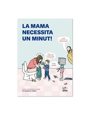 La mama necessita un minut! | 9791387849085 | Starr, Mary Catherine | Llibreria online de Figueres i Empordà