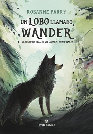 Un lobo llamado Wander | 9788419158093 | Parry, Rosanne | Llibreria online de Figueres i Empordà