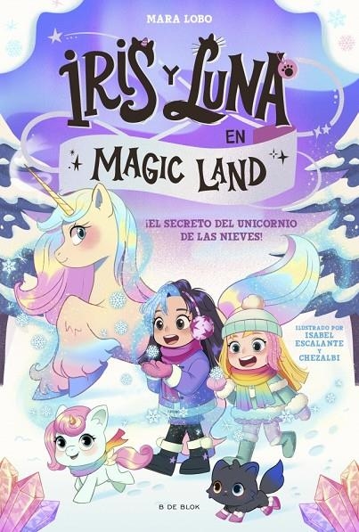 Iris y Luna en Magic Land #02 - El secreto del unicornio de las nieves | 9791387695705 | Lobo, Mara | Llibreria online de Figueres i Empordà