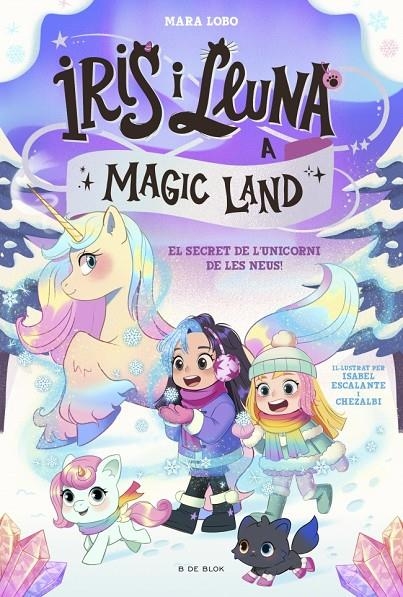 Iris i Lluna a Magic Land #02 - El secret de l'unicorn de les neus | 9791387695712 | Lobo, Mara | Llibreria online de Figueres i Empordà