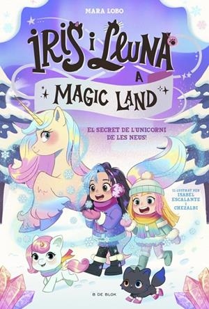 Iris i Lluna a Magic Land #02 - El secret de l'unicorn de les neus | 9791387695712 | Lobo, Mara | Llibreria online de Figueres i Empordà