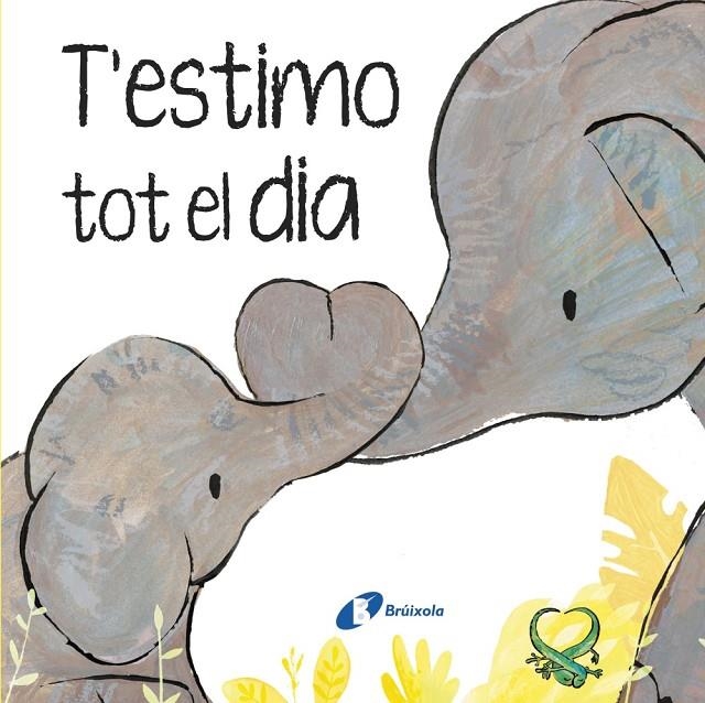 T'estimo tot el dia | 9788413494302 | Hegarty, Patricia | Llibreria online de Figueres i Empordà