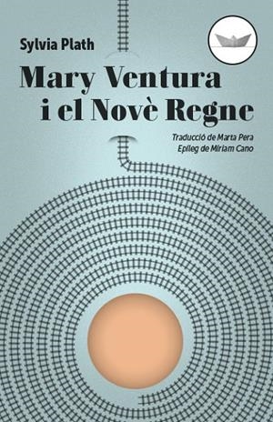 Mary Ventura i el Novè Regne | 9788417339265 | Plath, Sylvia | Llibreria online de Figueres i Empordà