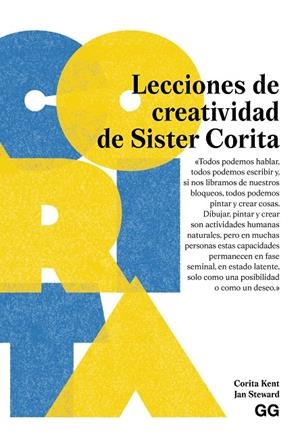 Lecciones de creatividad de Sister Corita | 9788425236136 | Kent, Corita/Steward, Jan | Llibreria online de Figueres i Empordà