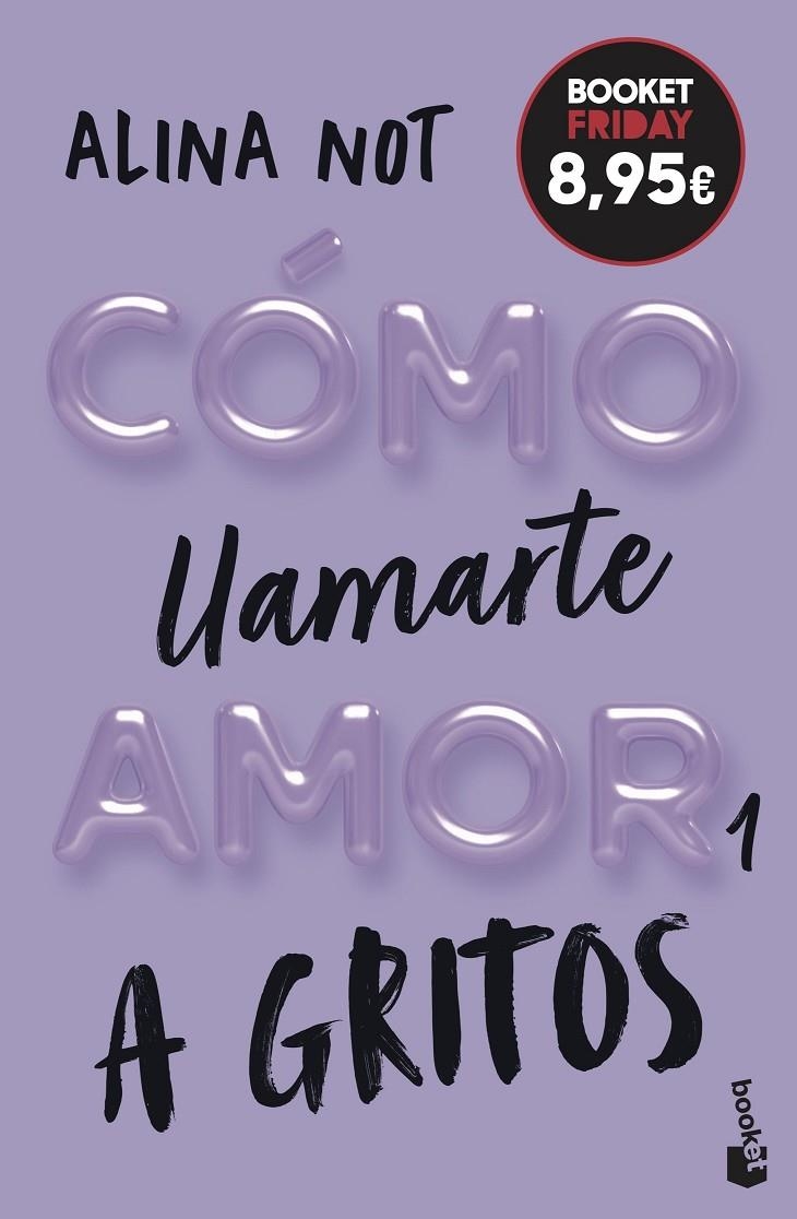 Cómo llamarte amor #01. A gritos | 9788408327004 | Not, Alina | Llibreria online de Figueres i Empordà