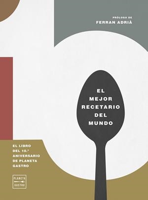 10. El libro del 10º aniversario de Planeta Gastro | 9788408327158 | AA. VV. | Llibreria online de Figueres i Empordà