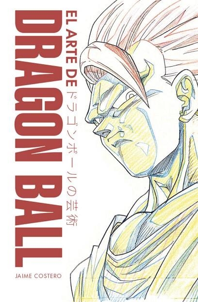 EL ARTE DE DRAGON BALL | 9791388074820 | Costero, Jaime | Llibreria online de Figueres i Empordà
