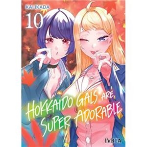 HOKKAIDO GALS ARE SUPER ADORABLE #10 | 9791388450921 | Ikada, Kai | Llibreria online de Figueres i Empordà