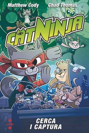 Catninja #03. Cerca i captura | 9788466158558 | Cody, Matthew | Llibreria online de Figueres i Empordà