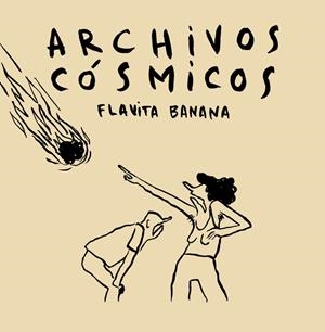 Archivos cósmicos | 9788410332560 | Banana, Flavita | Llibreria online de Figueres i Empordà