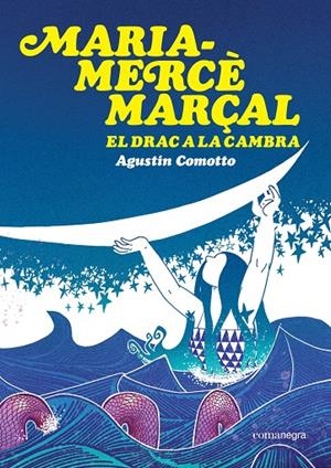 Maria-Mercè Marçal. El drac a la cambra | 9791387969516 | Comotto, Agustín | Llibreria online de Figueres i Empordà