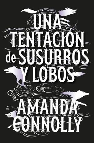 Una tentación de susurros y lobos | 9791388002069 | Connolly, Amanda | Llibreria online de Figueres i Empordà