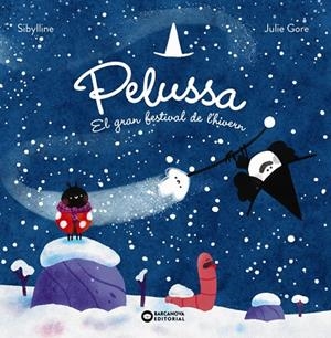 Pelussa. El gran festival de l'hivern | 9788448967840 | Silbylline | Llibreria online de Figueres i Empordà