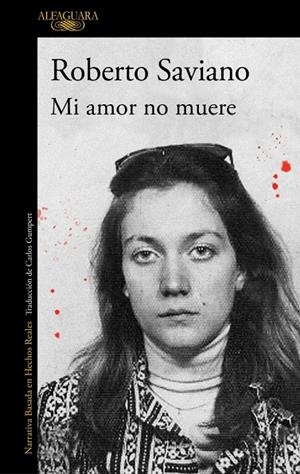 Mi amor no muere | 9791387846794 | Saviano, Roberto | Librería online de Figueres / Empordà