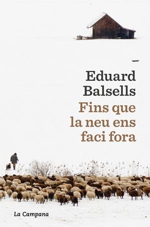 Fins que la neu ens faci fora | 9791387564285 | Balsells, Eduard | Llibreria online de Figueres i Empordà