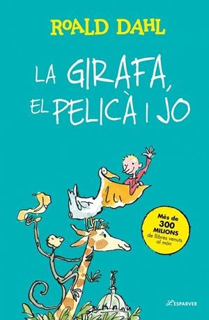 La Girafa, el Pelicà i jo | 9791387949327 | Dahl, Roald | Llibreria online de Figueres i Empordà